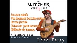 【Phae Fairy】The Witcher 3  Priscillas song  French Cover [upl. by Orton]