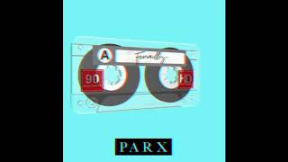 Parx  Finally Official Audio [upl. by Vinita]