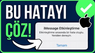 iMessage Etkinleştirme Hatası Nasıl Çözülür 2024  Etkinleştirme Sırasında Bir Hata Oluştu Çözümü [upl. by Anerroc509]