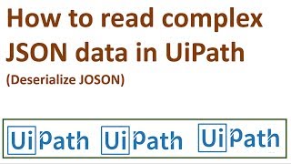 UiPath Tutorial For Beginners JSON Parsing [upl. by Christel]