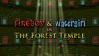 Stage Theme  Fireboy and Watergirl in the Forest Temple [upl. by Barcellona762]