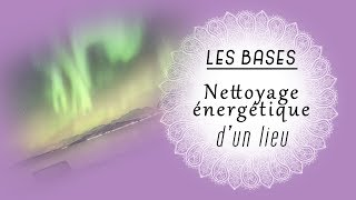 Nettoyage énergétique dun lieu [upl. by Zelle]