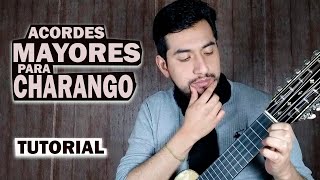 7 ACORDES mayores para CHARANGO y sus distintos transportes [upl. by Fortunio]