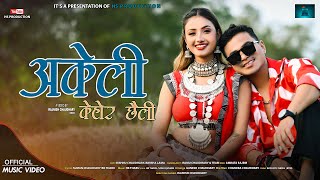 Akeli Kehor Chhaili  RK Tharu amp Sonu Qushmi  Ft Bishnu Chaudhary amp Amisha lama  New Tharu Song [upl. by Kristine]