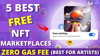 5 Best FREE NFT Marketplaces For Beginners in 2023  Create and Sell your NFTs With ZERO Gas Fee [upl. by Elkraps]