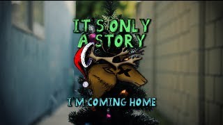 Its Only a Story  Im Coming Home Official Video [upl. by Sarina]