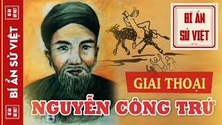 Nguyễn Công Trứ Và Những Giai Thoại quotNgông Thấu Trời Xanhquot  BÍ ẨN SỬ VIỆT [upl. by Neff821]