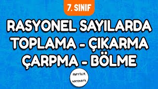 Rasyonel Sayılarda Toplama Çıkarma Çarpma Bölme İşlemleri  7Sınıf Matematik  2024 [upl. by Petigny]