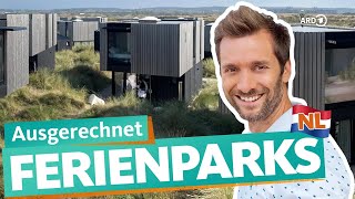 Ausgerechnet Ferienparks in den Niederlanden  ARD Reisen [upl. by Eal]