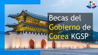 Becas KGSP del Gobierno de Corea para estudiantes internacionales  Becas sin fronteras [upl. by Yaresed]