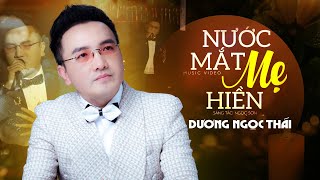 KHÓC HẾT NƯỚC MẮT KHI NGHE DƯƠNG NGỌC THÁI CẤT GIỌNG HÁT  NƯỚC MẮT MẸ HIỀN  LÒNG MẸ  Official MV [upl. by Leandro]