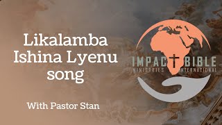 Likalamba Ishina Lyenu song [upl. by Oriole]