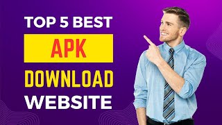 Top 5 Best APK Download Site For Android [upl. by Tonina]