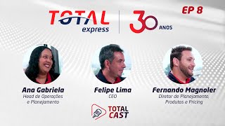 Total Cast  Ep 8  Especial 30 anos de Total Express [upl. by Iruj]