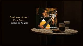 Nicolas De Angelis  Quelques Notes Pour Anna Instrumental Music  FLAC File [upl. by Airemat]