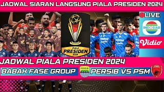 Jadwal Piala Presiden 2024 Hari Ini  Persib vs PSM  Persija vs Madura United  Piala Presiden 2024 [upl. by Nadnal565]