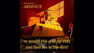 Absence  Rio Romeo Official Lyrics [upl. by Audry289]