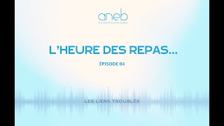 Épisode 4 Lheure des repas [upl. by Blanka196]