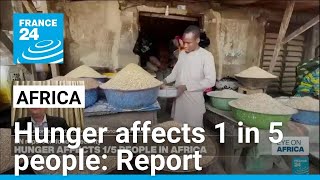 Report Hunger affects 1 in 5 people in Africa as climate change conflict takes toll • FRANCE 24 [upl. by Abercromby]