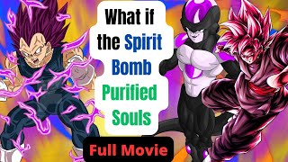 What if the Spirit bomb Purified Souls Full Movie [upl. by Nrev270]