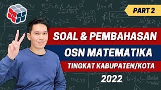 PEMBAHASAN SOAL OSN KSN MATEMATIKA SMA 2022 TINGKAT KABUPATENKOTA OSK  PART 2 KEMAMPUAN DASAR [upl. by Bathesda]