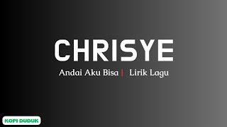 CHRISYE  ANDAI AKU BISA lirik lagu [upl. by Garlaand]