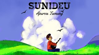 Sunideu  Apurva Tamang Official Video [upl. by Eitra]