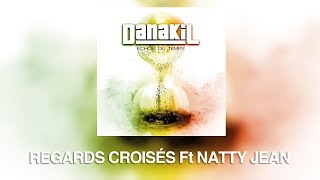 Danakil  Regards Croisés ft Natty Jean Audio Officiel [upl. by Koerner621]