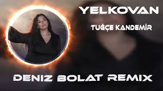 Tuğçe Kandemir  Yelkovan Deniz Bolat Remix Tik Tak [upl. by Yolanthe]