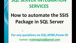 Automate the SSIS Package Execution in SQL Server  Schedule SSIS Package [upl. by Virginie]