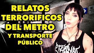 RELATOS TERRORIFICOS DEL METRO Y TRANSPORTE PÚBLICO [upl. by Peterus425]