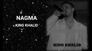 KING KHALID  NAGMA Lyrics SOMALIENGLISH [upl. by Dav]