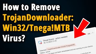 How to Remove TrojanDownloaderWin32TnegaMTB  Easy Fix [upl. by Ardel503]