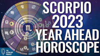 Scorpio 2023 Year Ahead Horoscope amp Astrology Forecast [upl. by Picco196]