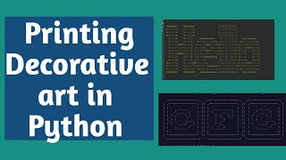 Printing Decorative arttext designs in Python  Print Textual Designs Art module python in hindi [upl. by Cedar]