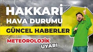 Hakkari Hava Durumu  Güncel Haberler [upl. by Ardnod]