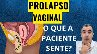 Prolapso vaginal como a paciente percebe esse problema [upl. by Allista471]