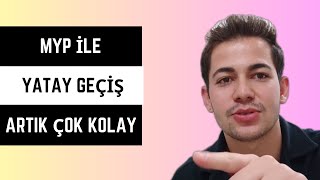 Myp ile Yatay Geçiş Artık Çok Kolay [upl. by Lemuela]