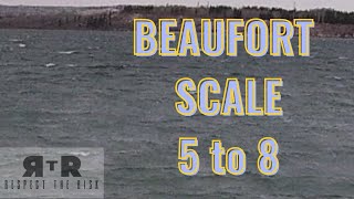 BEAUFORT SCALE 5 TO 8 OR 17 TO 40 KNOTS [upl. by Lemart]