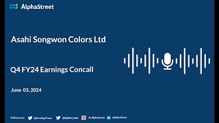 Asahi Songwon Colors Ltd Q4 FY202324 Earnings Conference Call [upl. by Palermo488]