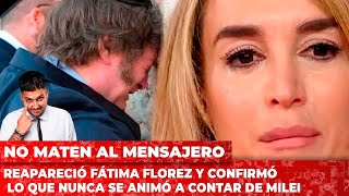 Reapareció Fátima Florez y confirmó lo que nunca se animó a contar de Milei quotSeamos honestosquot [upl. by Ameekahs]