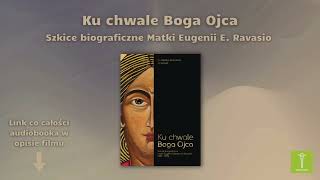 KU CHWALE BOGA OJCA  Rozdział 25 Orędzie naszego Ojca [upl. by Rodolfo]