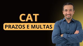 CAT… seus prazos e multas [upl. by Eissirk]