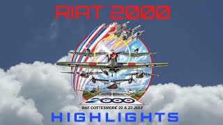 RIAT2000 Cottesmore Highlights 22072000 Chronological Very Rare Footage AI Restored HD [upl. by Dorthy148]