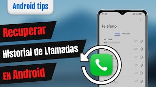 2 Métodos Cómo Recuperar El Registro de Llamadas Borradas en Android [upl. by Etty566]