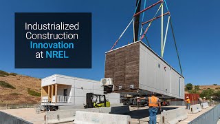 Industrialized Construction Innovation at NREL [upl. by Shandra]