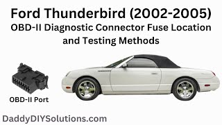 20022005 Ford Thunderbird OBDII Diagnostic Connector Port Fuse Location and Testing Methods [upl. by Nilek403]