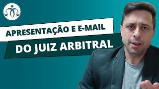 Como seria a APRESENTAÇÃO do JUIZ ARBITRAL e seu EMAIL [upl. by Sirron]