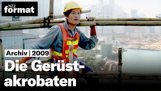 Die Gerüstakrobaten  Dokumentation von NZZ Format 2009 [upl. by Perdita]