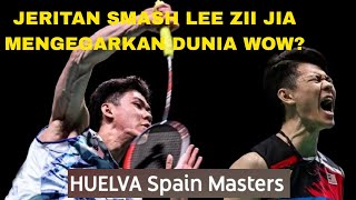 JERITAN SMASH LEE ZII JIA di Huelva Spain Masters Mengegarkan Dunia sewaktu ketika dulu WOW [upl. by Nnayllek]